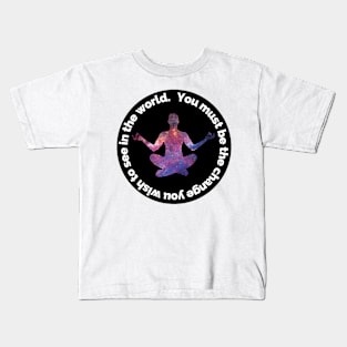 Inspirational Phrase - Mahatma Gandhi Kids T-Shirt